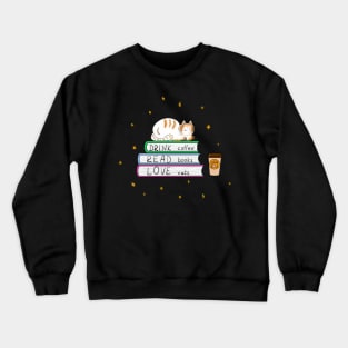 Drink coffe, read books, love cats Crewneck Sweatshirt